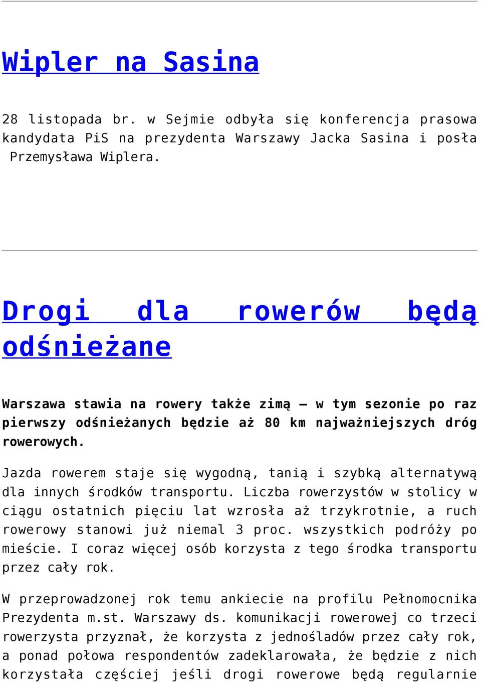 Jazda rowerem staje się wygodną, tanią i szybką alternatywą dla innych środków transportu.
