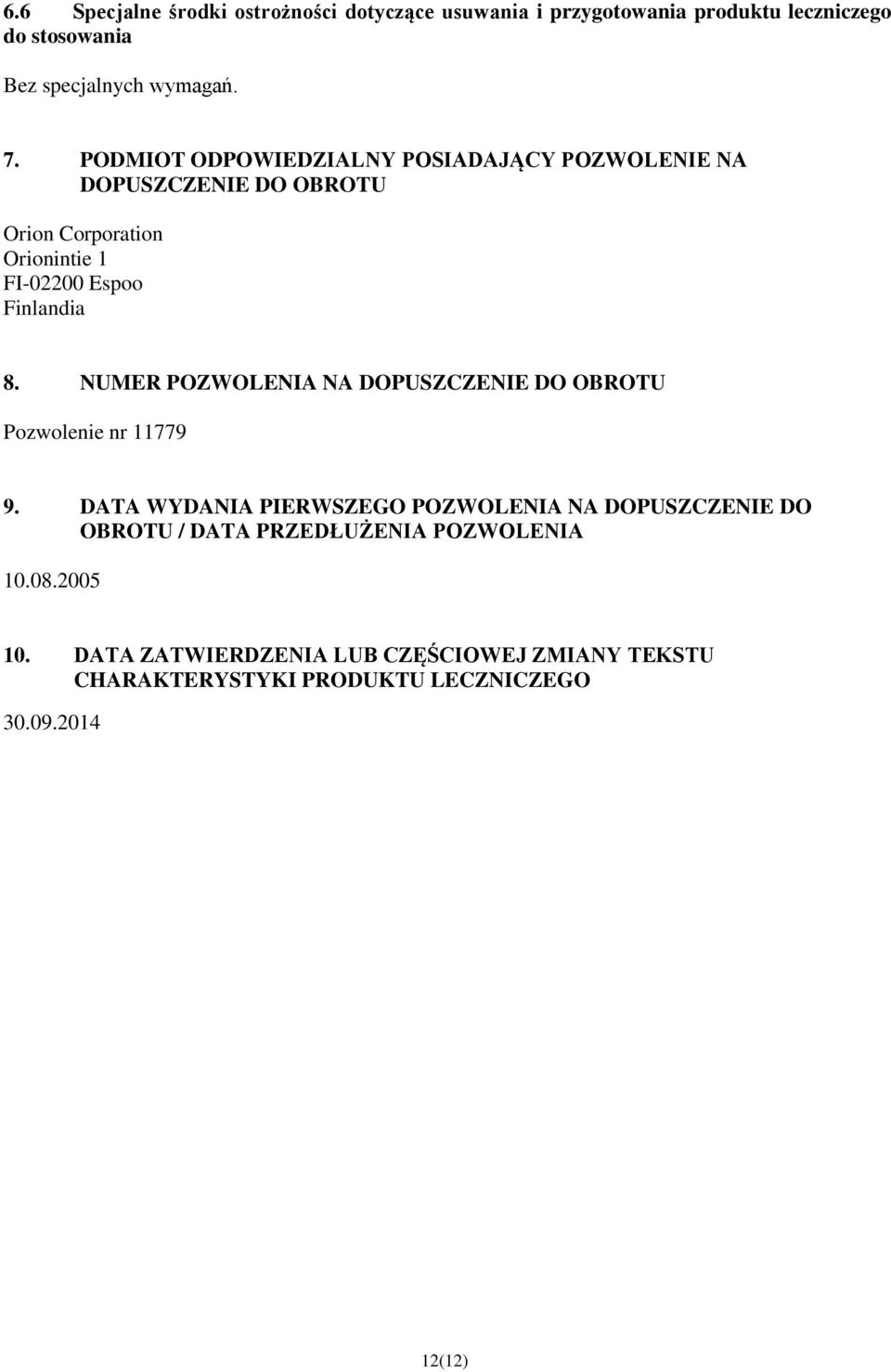 NUMER POZWOLENIA NA DOPUSZCZENIE DO OBROTU Pozwolenie nr 11779 9.