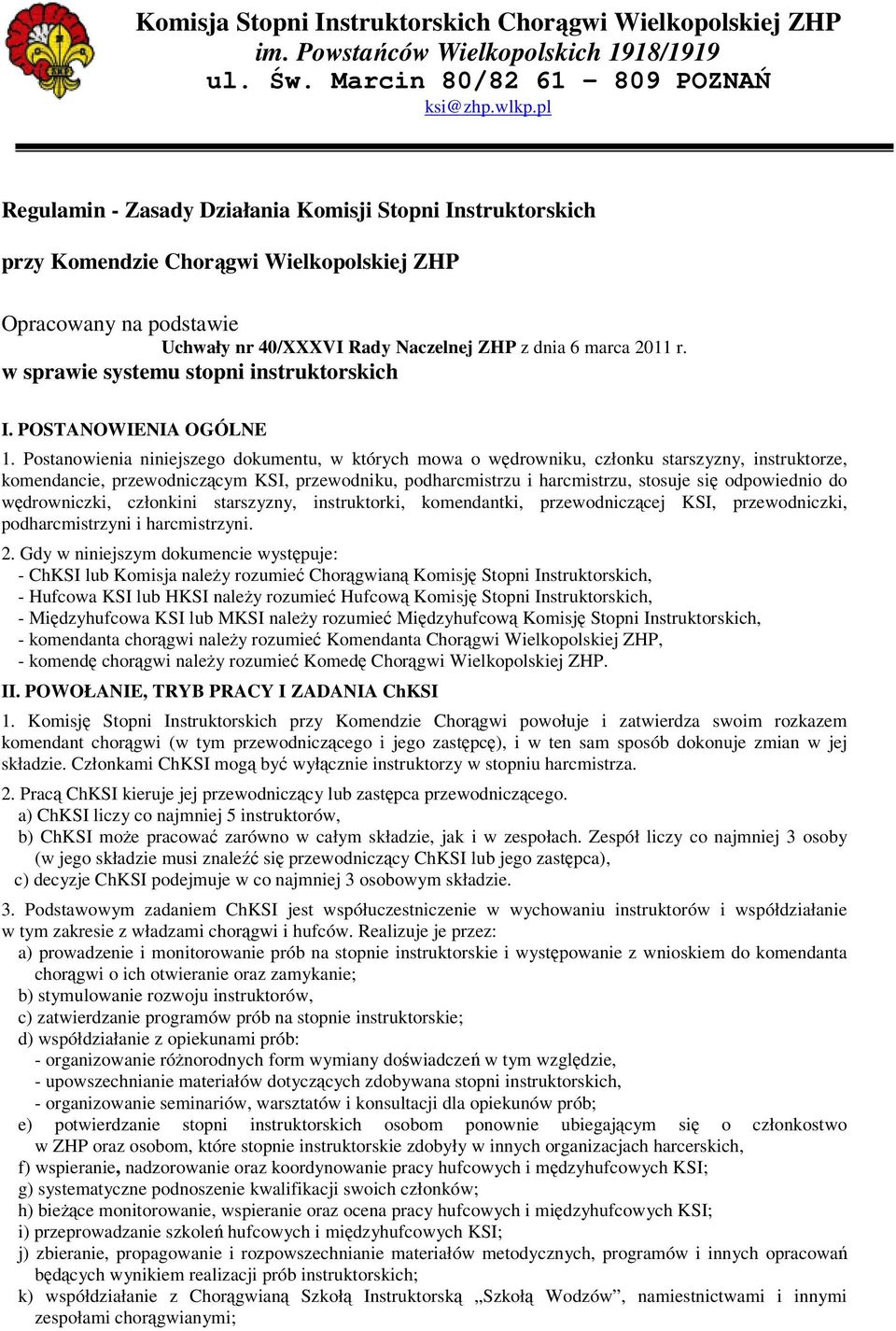 w sprawie systemu stopni instruktorskich I. POSTANOWIENIA OGÓLNE 1.