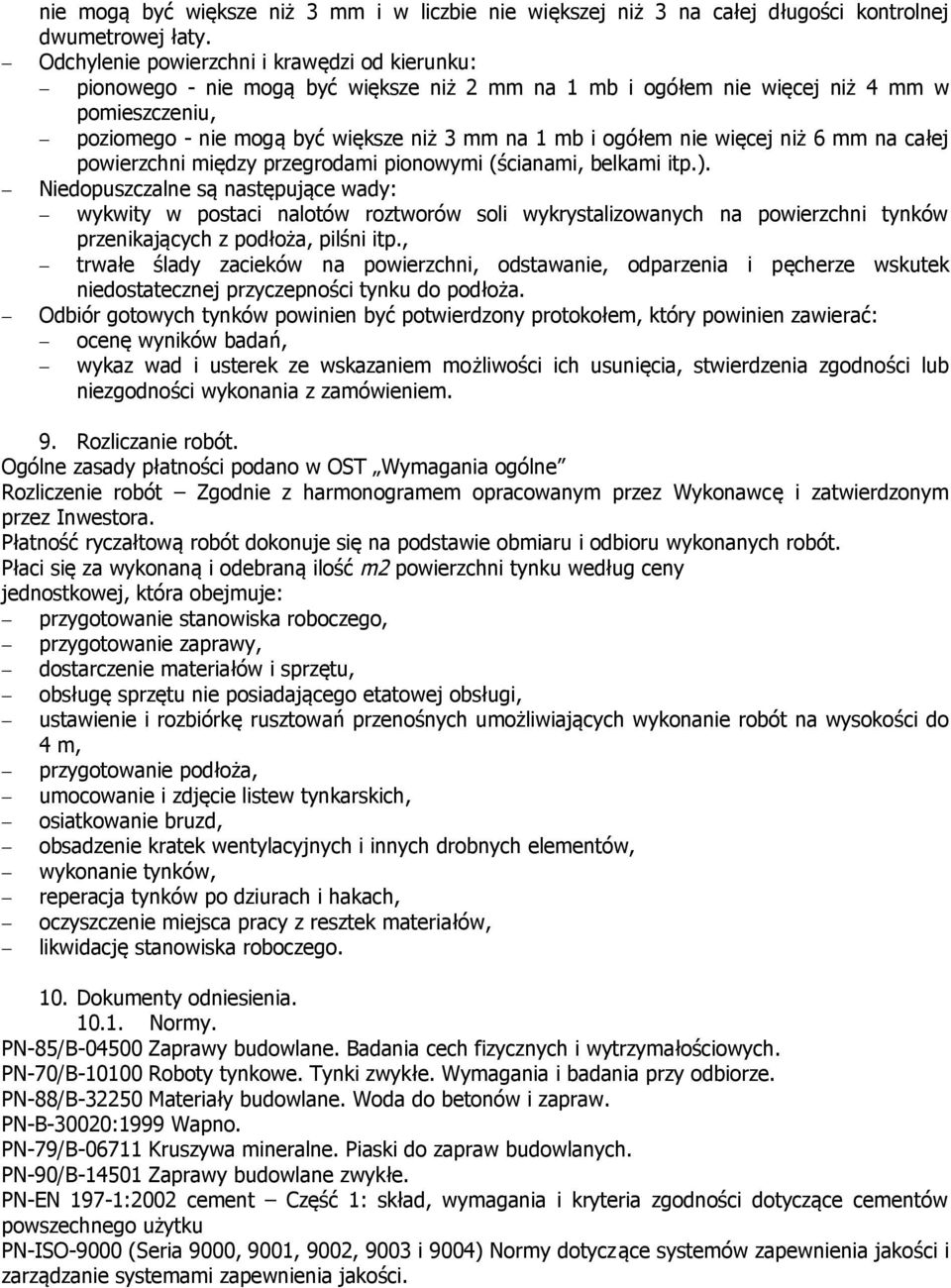 ogółem nie więcej niż 6 mm na całej powierzchni między przegrodami pionowymi (ścianami, belkami itp.).
