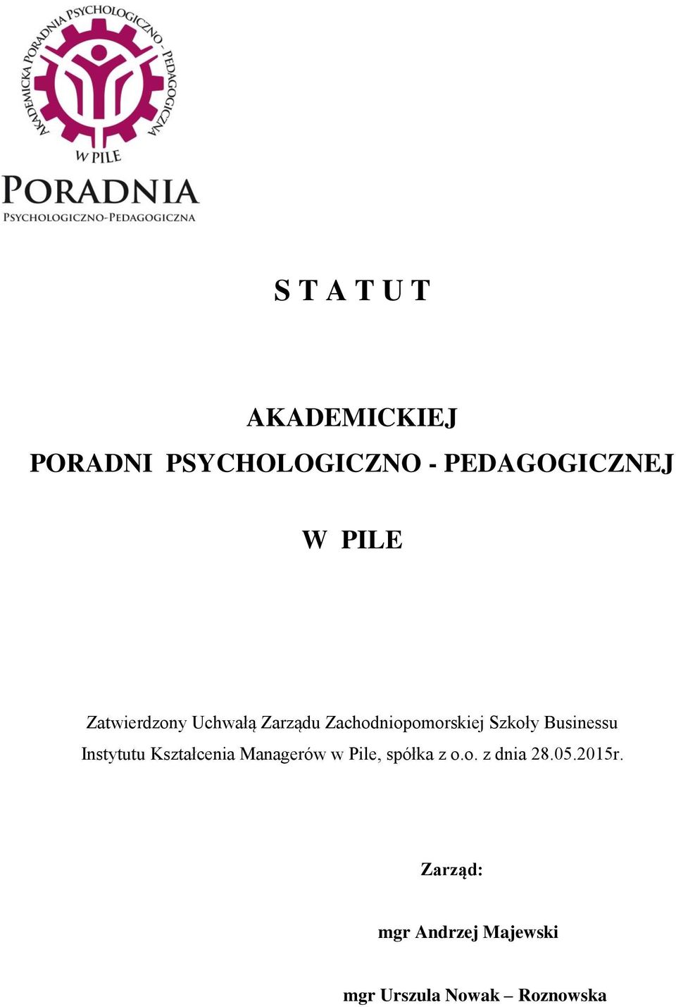 Businessu Instytutu Kształcenia Managerów w Pile, spółka z o.