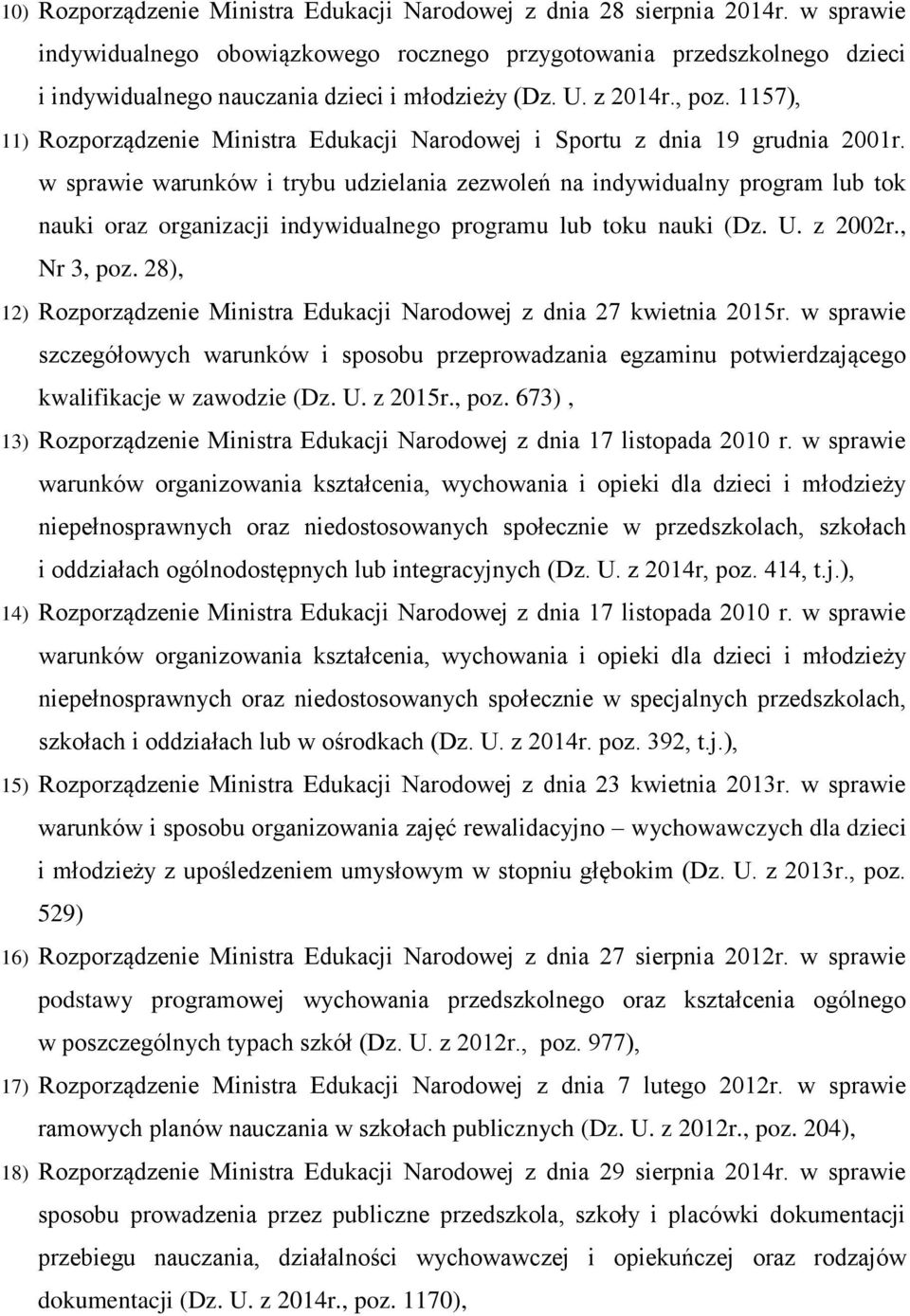 1157), 11) Rozporządzenie Ministra Edukacji Narodowej i Sportu z dnia 19 grudnia 2001r.