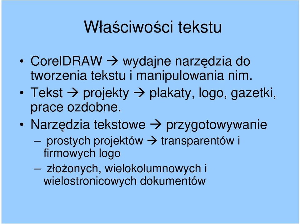 Narzędzia tekstowe przygotowywanie prostych projektów transparentów i