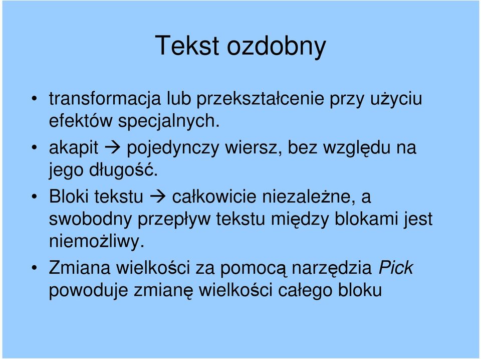 Bloki tekstu całkowicie niezaleŝne, a swobodny przepływ tekstu między blokami