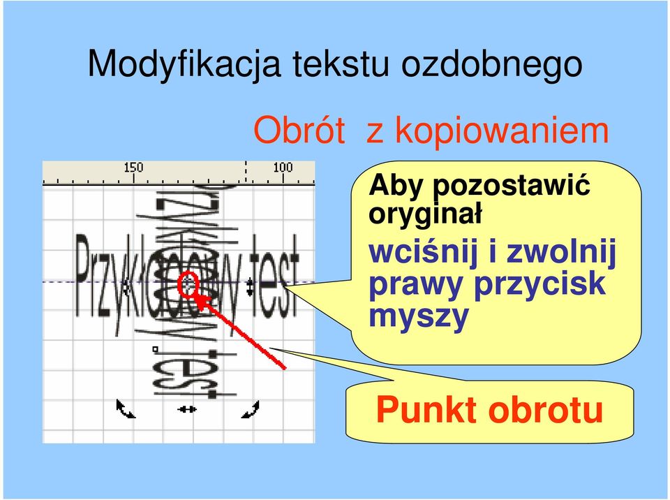 pozostawić oryginał wciśnij i