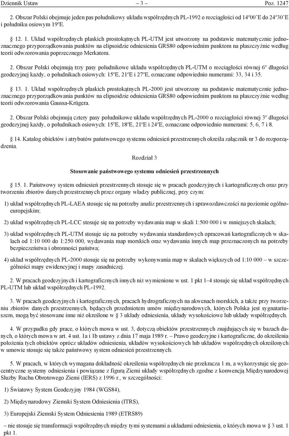º00 E do 24º30 E i południku osiowym 19