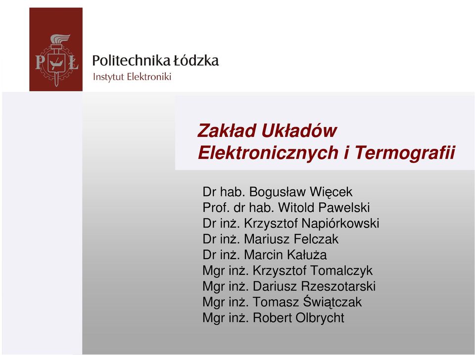 Krzysztof Napiórkowski Dr inŝ. Mariusz Felczak Dr inŝ.