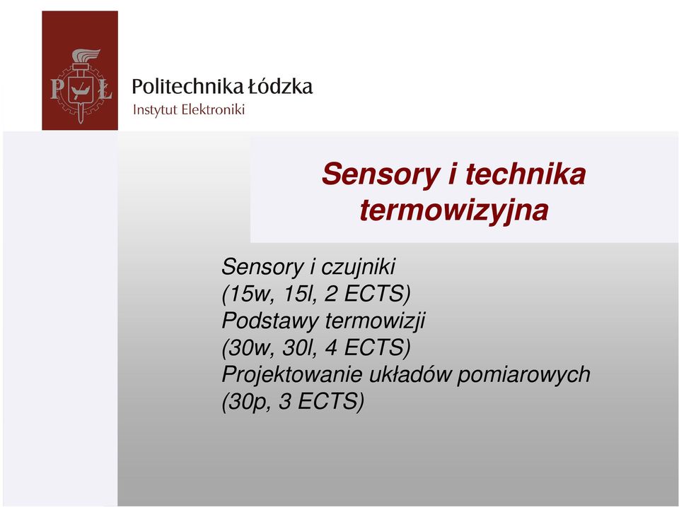 Podstawy termowizji (30w, 30l, 4 ECTS)