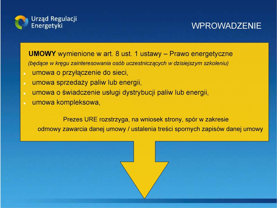 umowa o przyłączenie do sieci, umowa sprzedaży paliw lub energii, umowa o świadczenie usługi dystrybucji