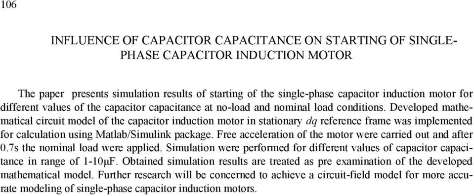 Developed mathematcal cct model of the capacto ndcton moto n statonay dq efeence fame was mplemented fo calclaton sng Matlab/Smlnk package.