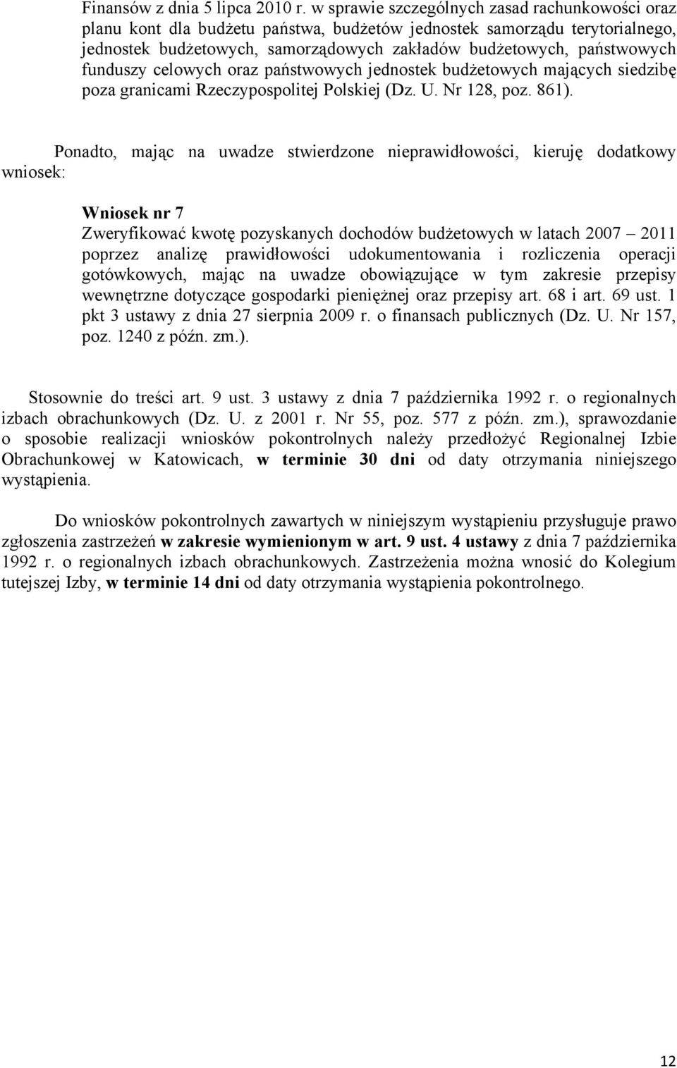 funduszy celowych oraz państwowych jednostek budŝetowych mających siedzibę poza granicami Rzeczypospolitej Polskiej (Dz. U. Nr 128, poz. 861).