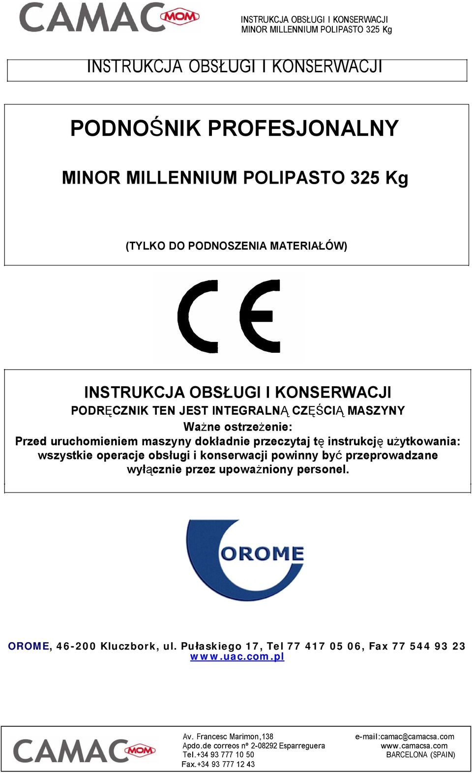 wszystkie operacje obs ugi i konserwacji powinny by przeprowadzane wy cznie przez upowa niony personel. Av.