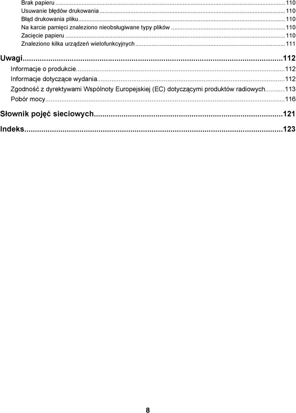 ..110 Znaleziono kilka urządzeń wielofunkcyjnych...111 Uwagi...112 Informacje o produkcie.