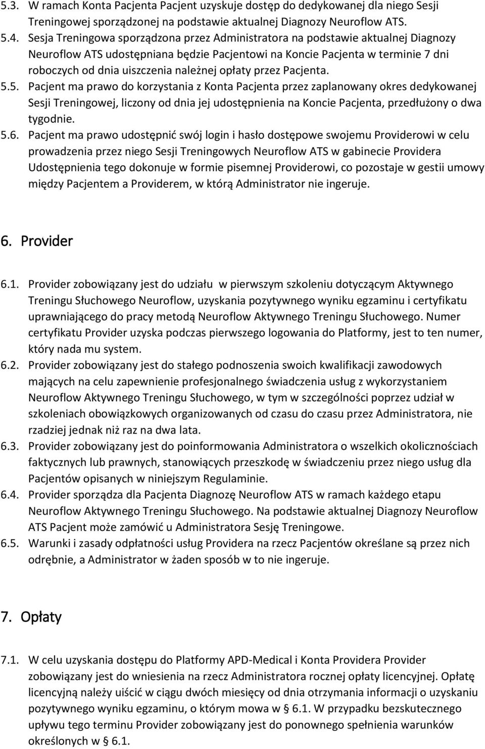 należnej opłaty przez Pacjenta. 5.