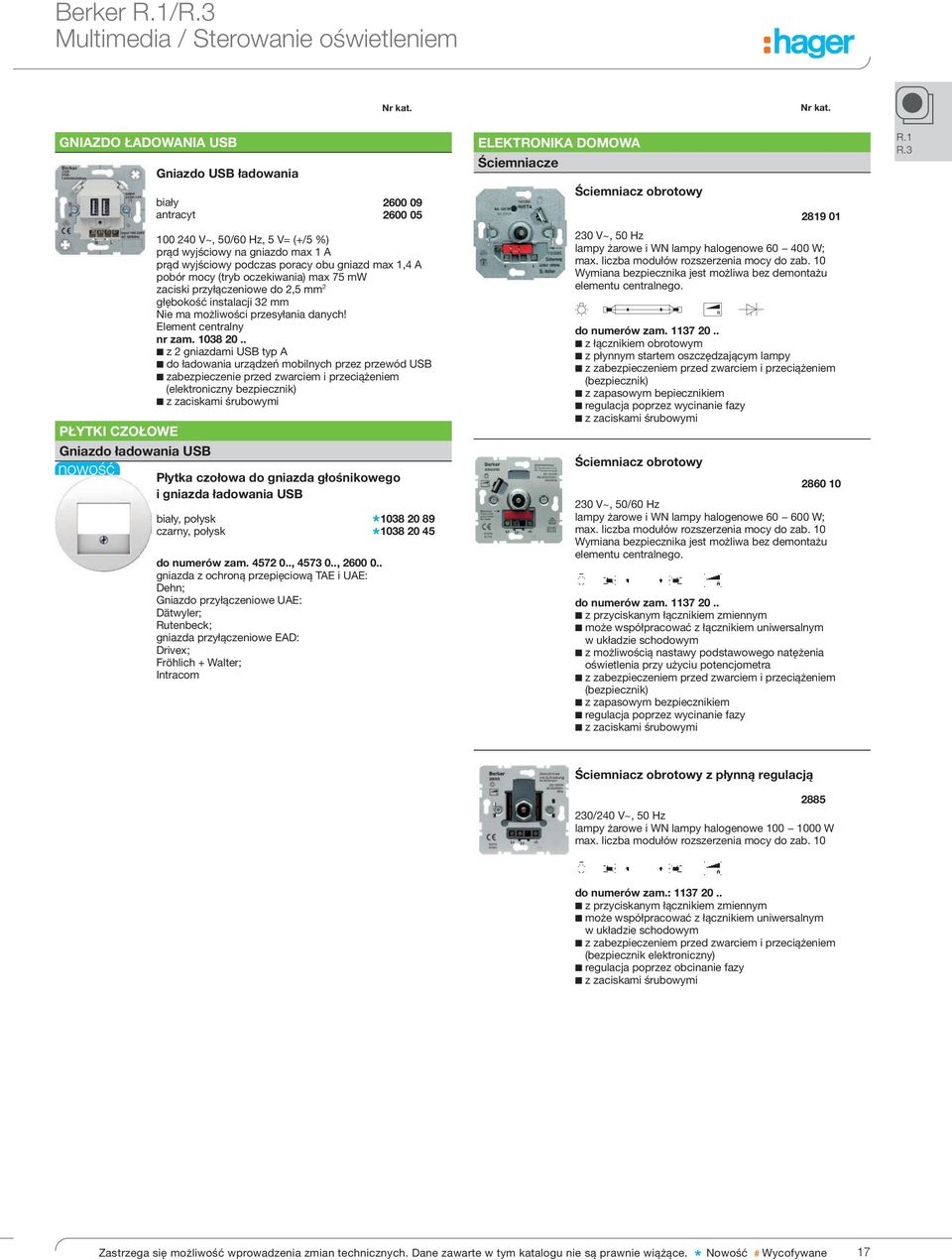 wyjściowy na gniazdo max 1 A prąd wyjściowy podczas poracy obu gniazd max 1,4 A pobór mocy (tryb oczekiwania) max 75 mw zaciski przyłączeniowe do 2,5 mm 2 głębokość instalacji 32 mm Nie ma możliwości