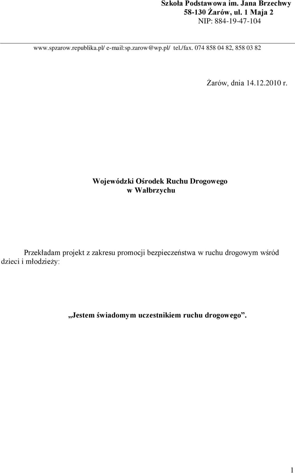 Wojewódzki Ośrodek Ruchu Drogowego w Wałbrzychu Przekładam projekt z zakresu promocji