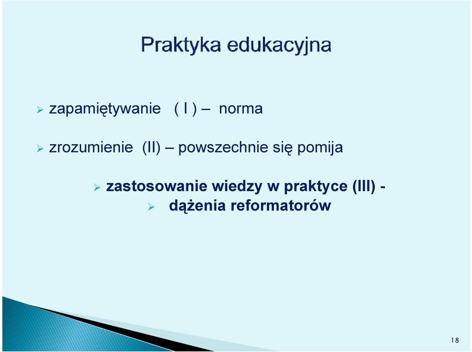 pomija zastosowanie wiedzy w