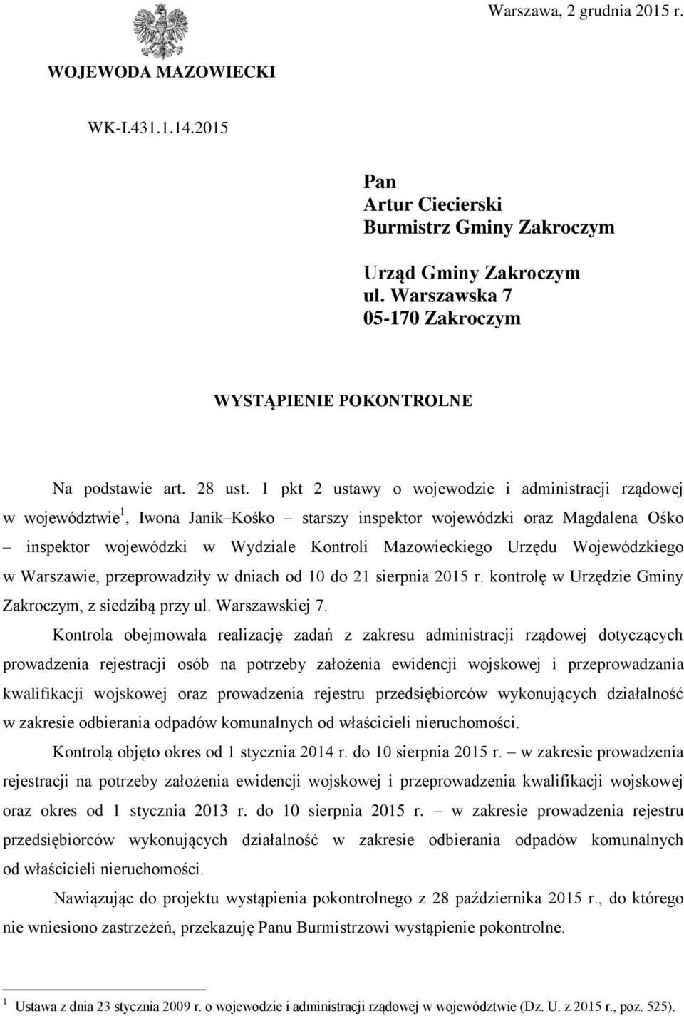1 pkt 2 ustawy o wojewodzie i administracji rządowej w województwie 1, Iwona Janik Kośko starszy inspektor wojewódzki oraz Magdalena Ośko inspektor wojewódzki w Wydziale Kontroli Mazowieckiego Urzędu
