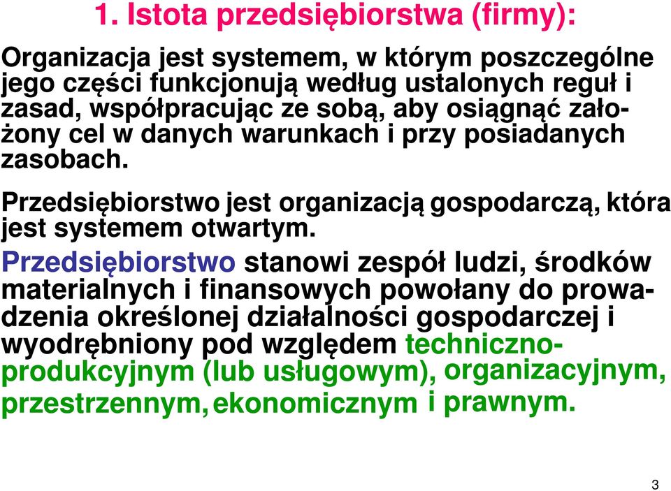 zało- żony cel w danych warunkach i przy posiadanych zasobach.