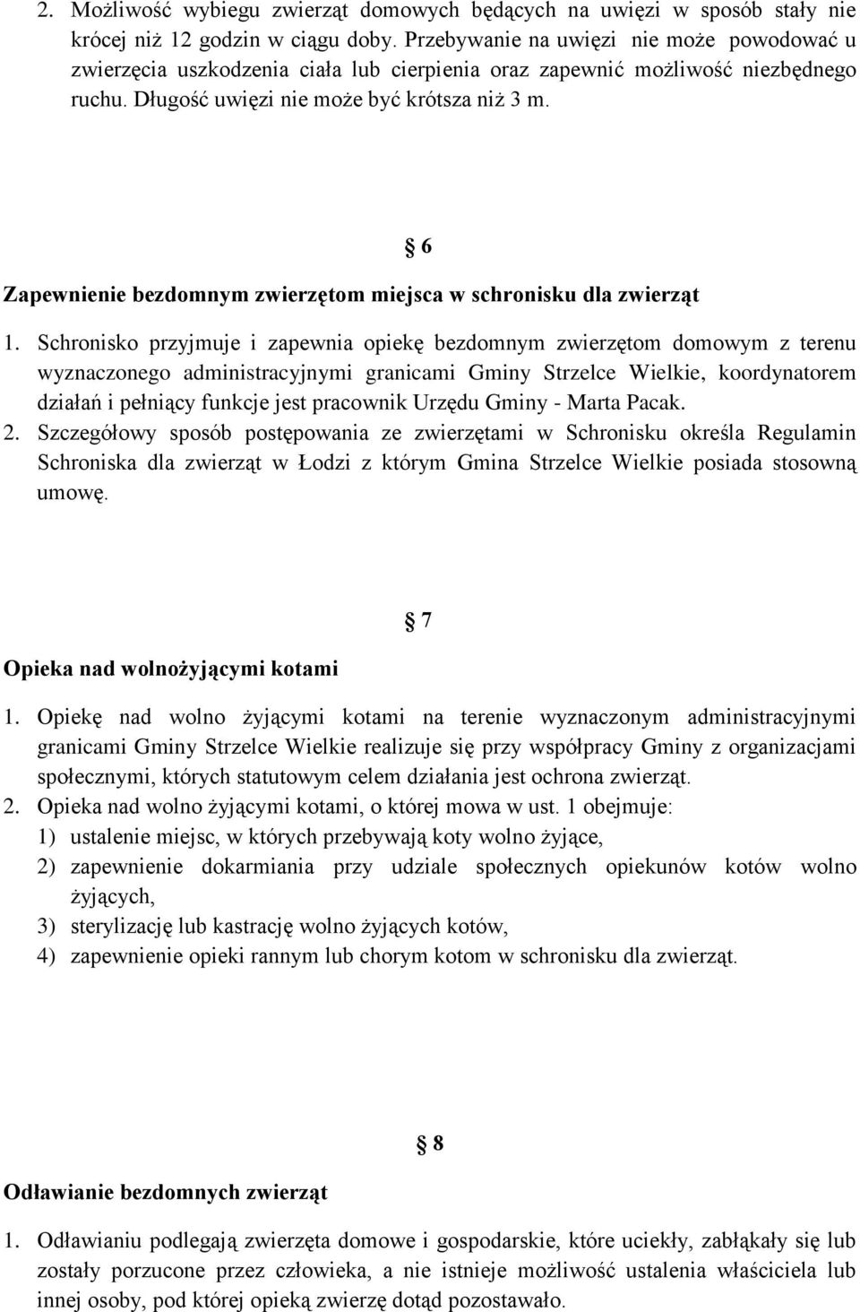 Zapewnienie bezdomnym zwierzętom miejsca w schronisku dla zwierząt 6 1.