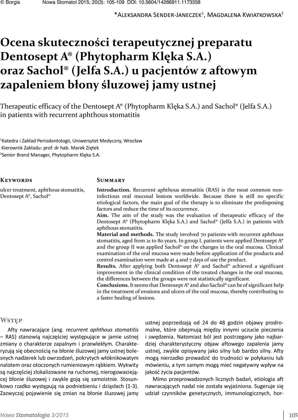 dr hab. Marek Ziętek 2 Senior Brand Manager, Phytopharm Klęka S.A. Keywords ulcer treatment, aphthous stomatitis,, Summary Introduction.