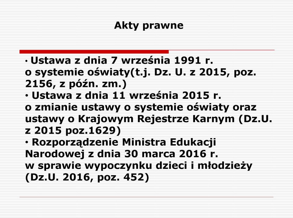 o zmianie ustawy o systemie oświaty oraz ustawy o Krajowym Rejestrze Karnym (Dz.U.