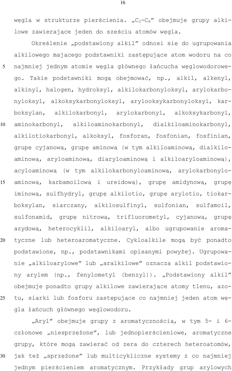 Takie podstawniki mogą obejmować, np.