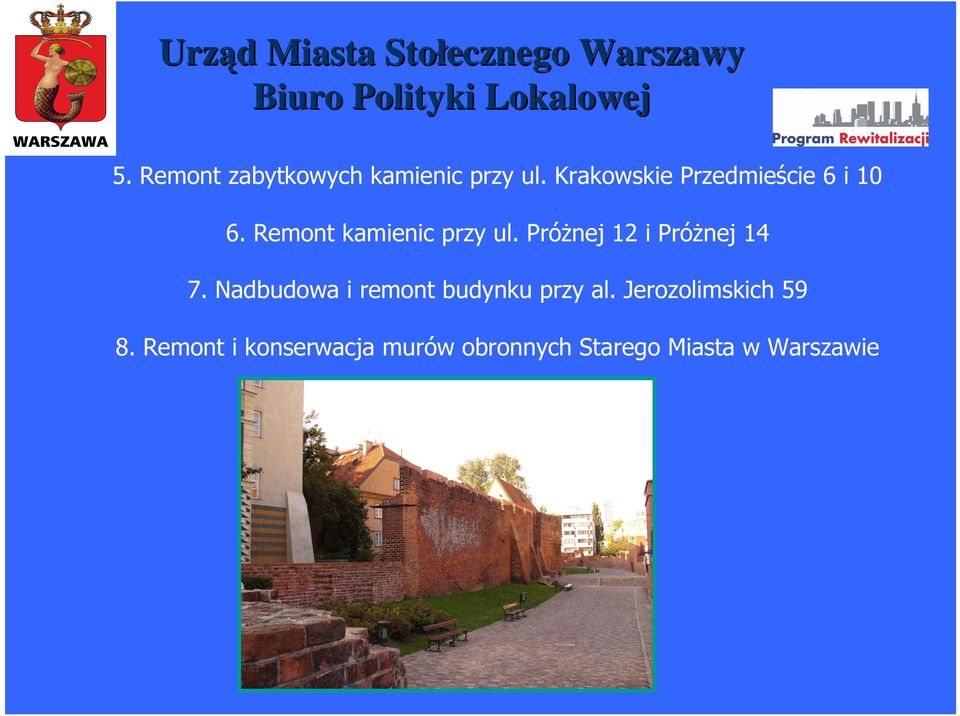 PróŜnej 12 i PróŜnej 14 7. Nadbudowa i remont budynku przy al.