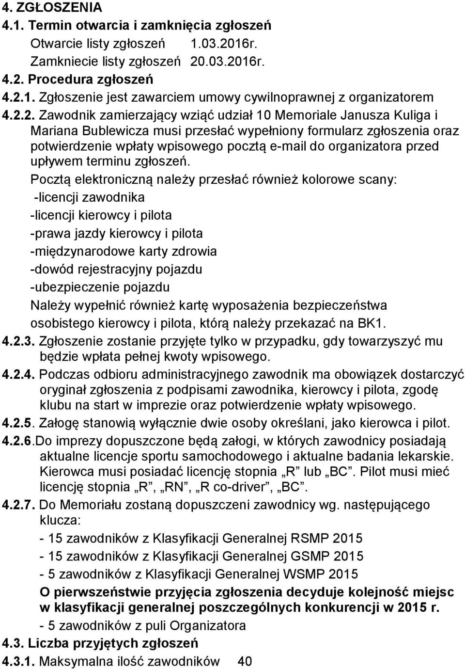 organizatora przed upływem terminu zgłoszeń.