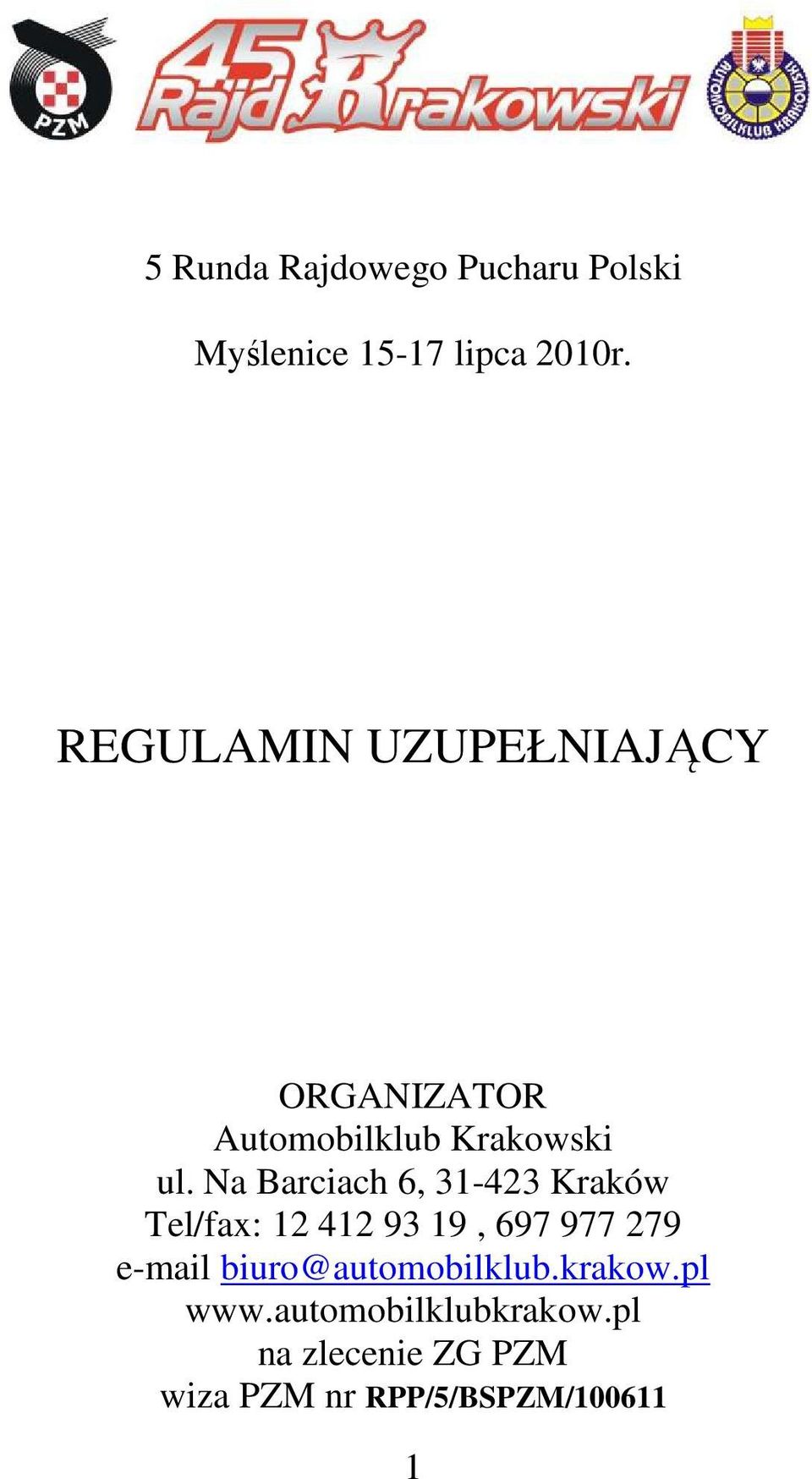 Na Barciach 6, 31-423 Kraków Tel/fax: 12 412 93 19, 697 977 279 e-mail