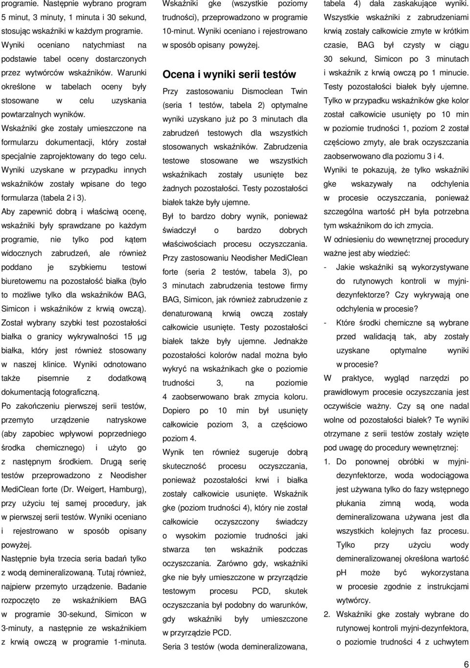 Wskaźniki gke zostały umieszczone na formularzu dokumentacji, który został specjalnie zaprojektowany do tego celu.