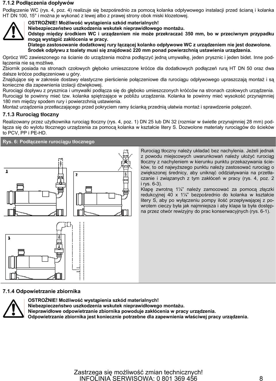 Mo liwo wyst pienia szkód materialnych! Niebezpiecze stwo uszkodzenia wskutek nieprawid owego monta u.