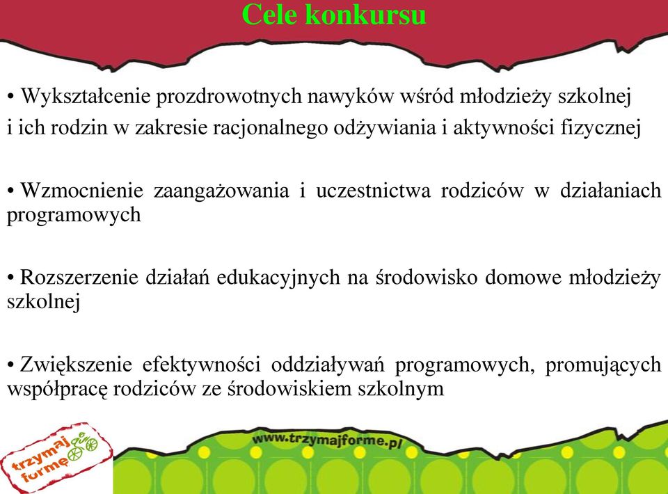 działaniach programowych Rozszerzenie działań edukacyjnych na środowisko domowe młodzieży szkolnej