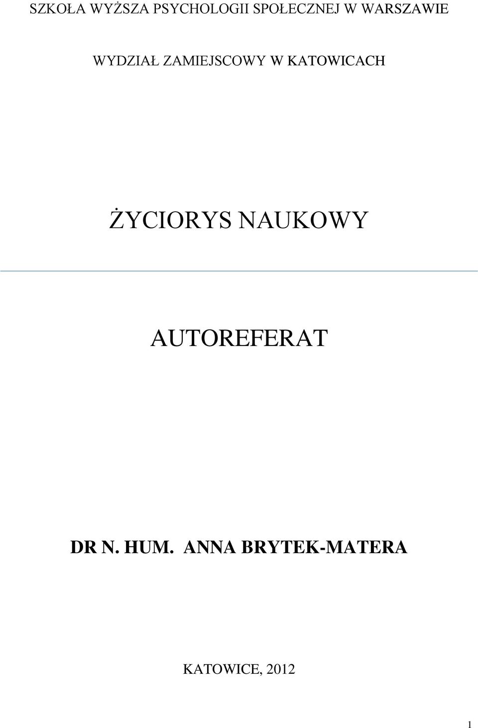 KATOWICACH ŻYCIORYS NAUKOWY AUTOREFERAT