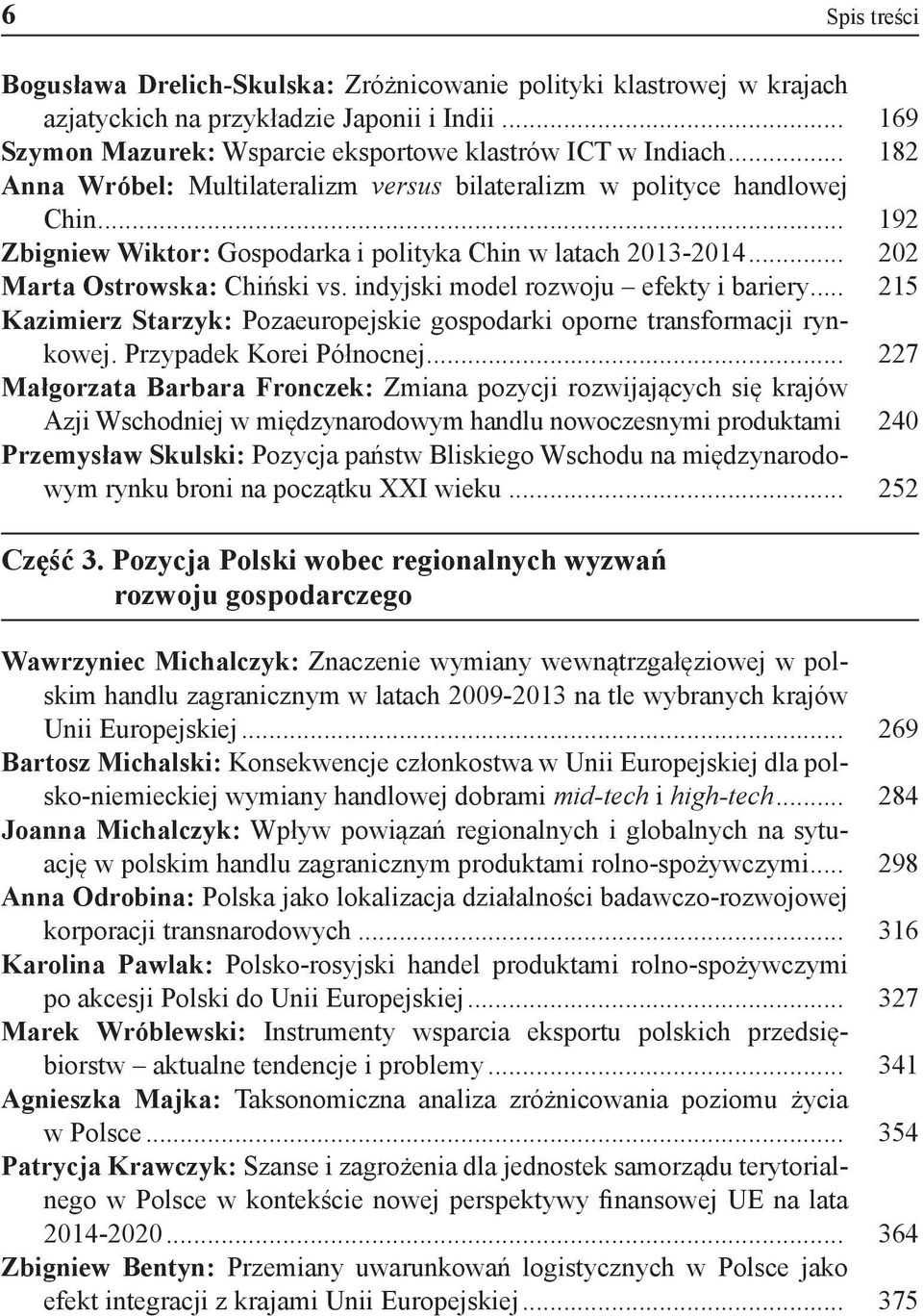 indyjski model rozwoju efekty i bariery... 215 Kazimierz Starzyk: Pozaeuropejskie gospodarki oporne transformacji rynkowej. Przypadek Korei Północnej.