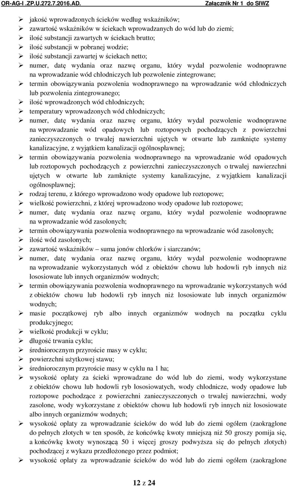 pozwolenia wodnoprawnego na wprowadzanie wód ch odniczych lub pozwolenia zintegrowanego; ilo wprowadzonych wód ch odniczych; temperatury wprowadzonych wód ch odniczych; numer, dat wydania oraz nazw