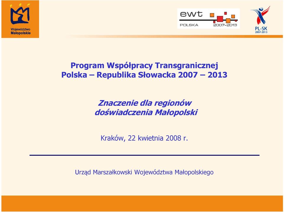 Małopolski Kraków, 22 kwietnia 2008 r.