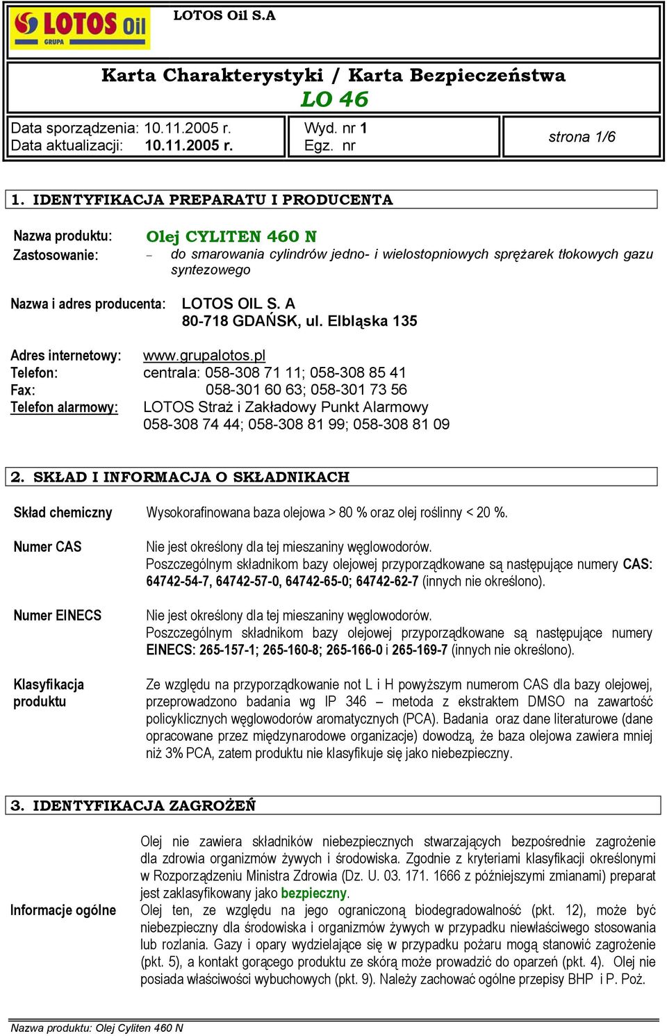 LOTOS OIL S. A 80-718 GDAŃSK, ul. Elbląska 135 Adres internetowy: www.grupalotos.