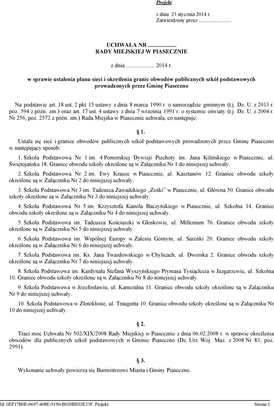Nr 256, poz. 2572 z późn. zm.) Rada Miejska w Piasecznie uchwala, co następuje: 1.