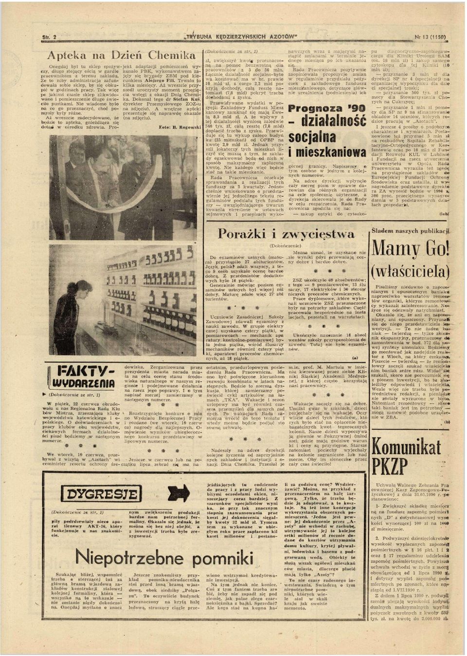Nie iamo było co go precyć, choć pomysły były różne. A ż rescie adecyano, będie to apteka, gnieżdżąca się tąd ośrodku droia.