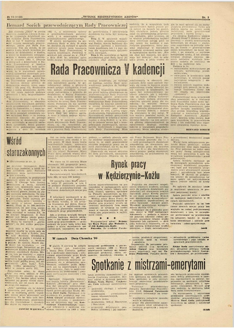 Tak się składa, po praie 8-miu latach r ó c i ł e m pononie diałalności Radie, której to diałalności reygno a ł e m okresie stanu o j e n n e g o stycniu 1.983 r.