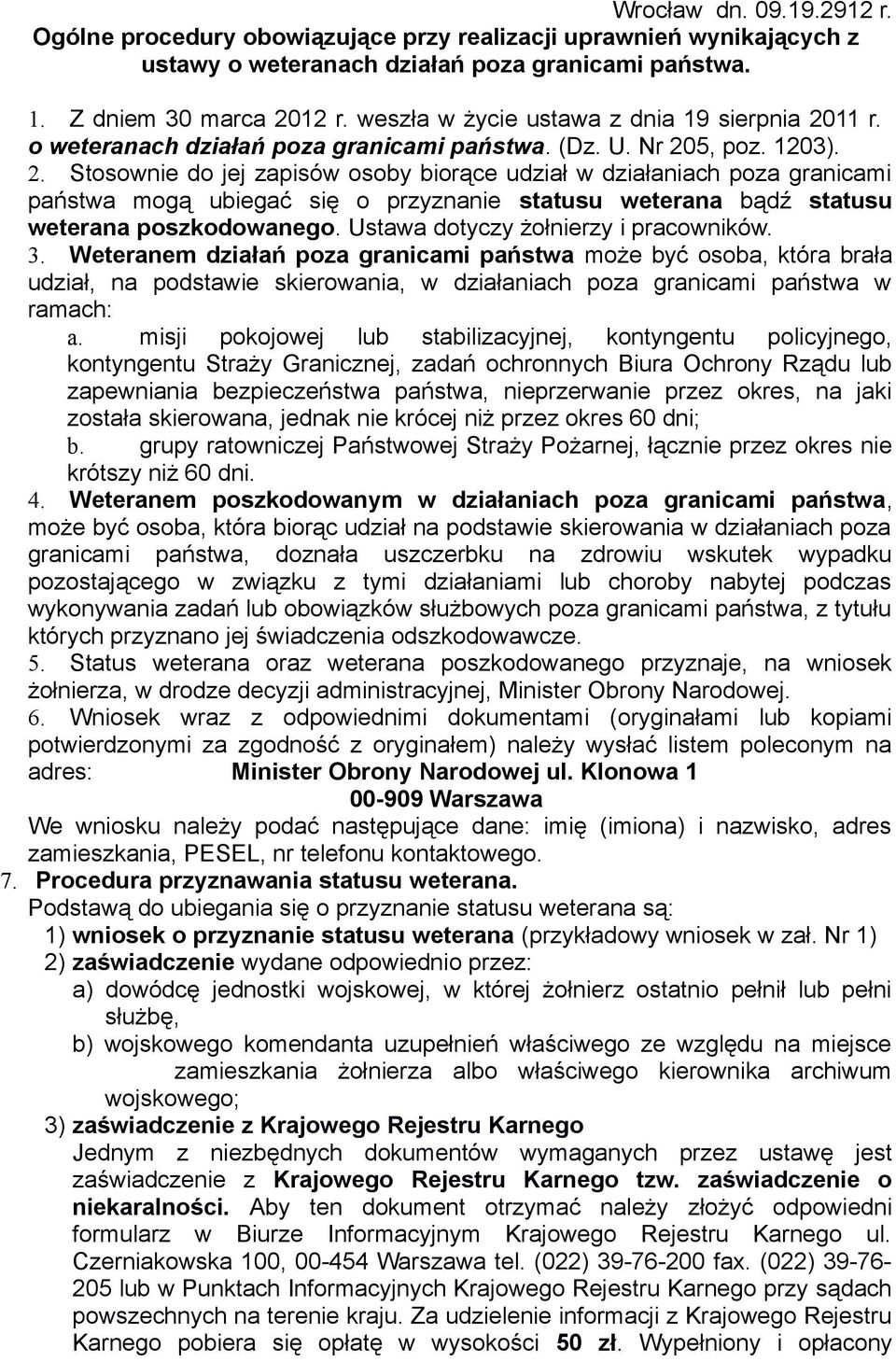 11 r. o weteranach działań poza granicami państwa. (Dz. U. Nr 20
