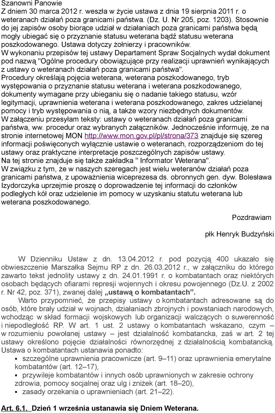 Ustawa dotyczy żołnierzy i pracowników.