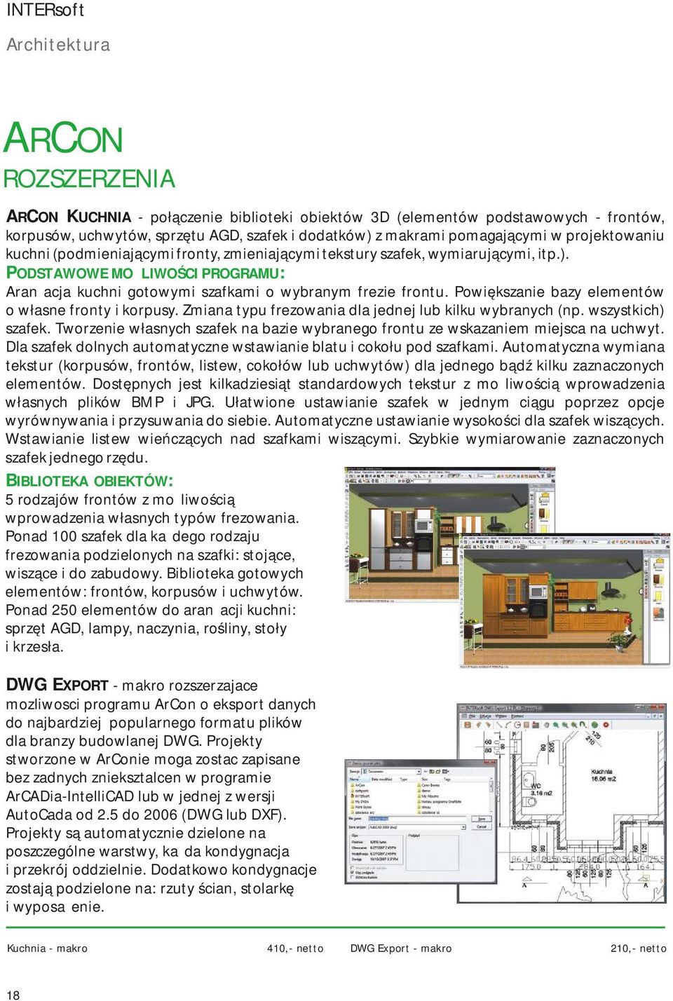 Powiększanie bazy elementów o własne fronty i korpusy. Zmiana typu frezowania dla jednej lub kilku wybranych (np. wszystkich) szafek.