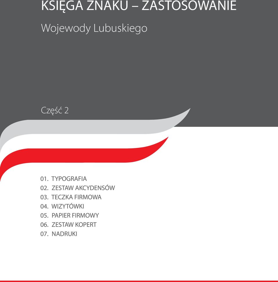 ZESTAW AKCYDENSÓW 03. TECZKA FIRMOWA 04.