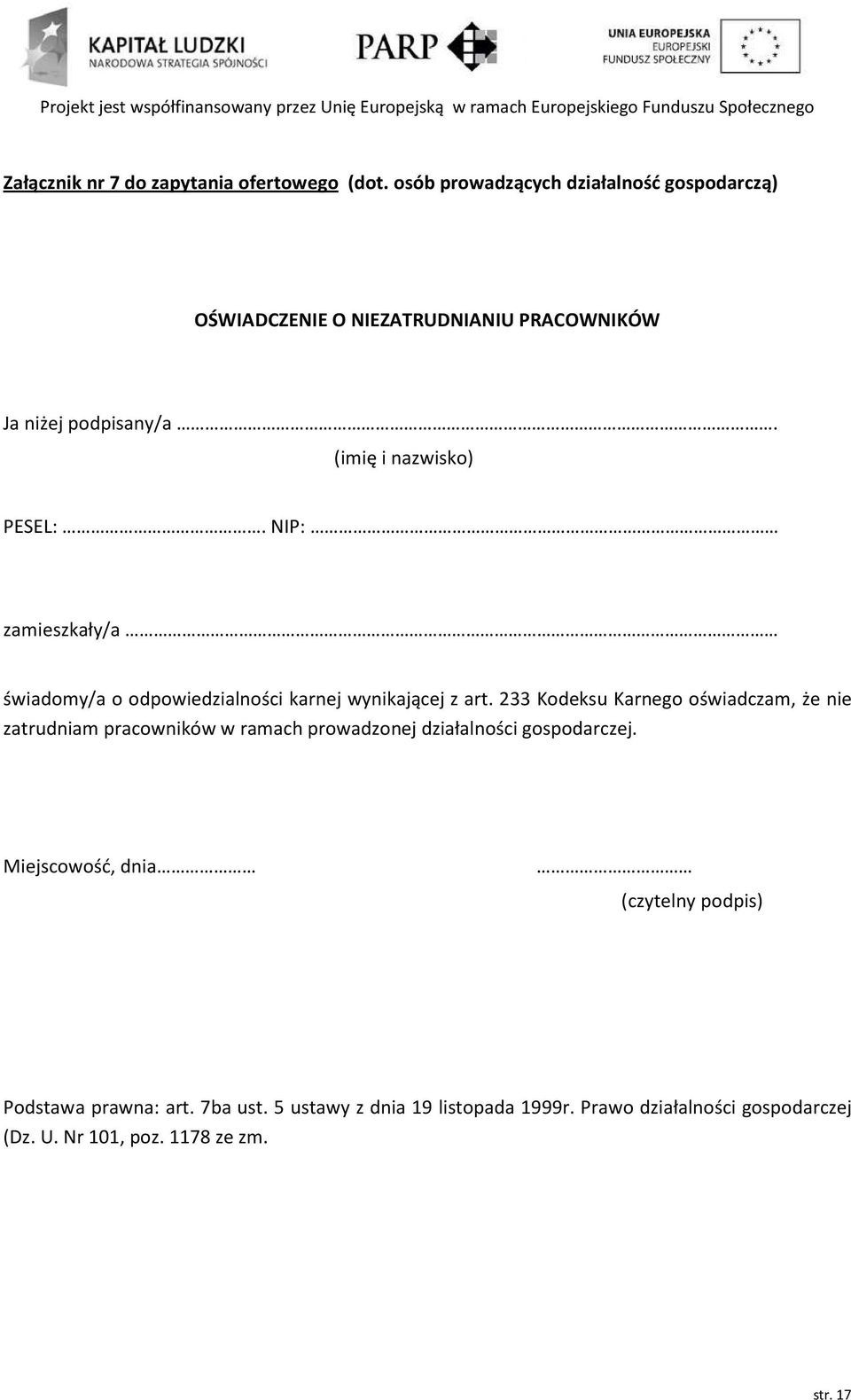 NIP: zamieszkały/a świadomy/a o odpowiedzialności karnej wynikającej z art.