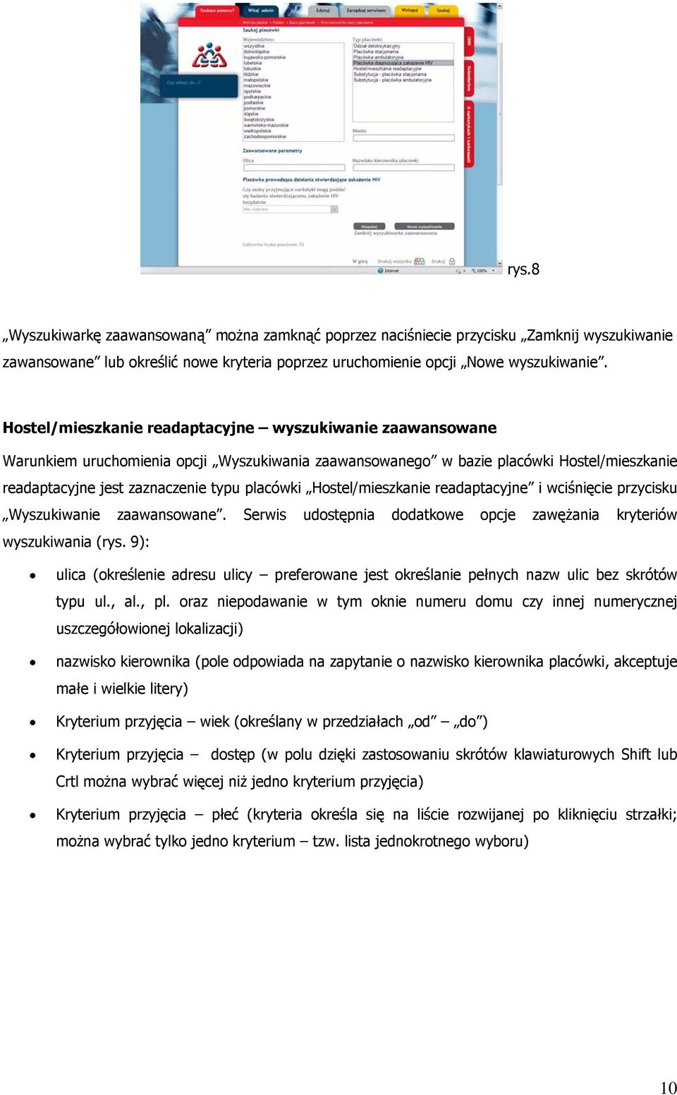 Hostel/mieszkanie readaptacyjne i wciśnięcie przycisku Wyszukiwanie zaawansowane. Serwis udostępnia dodatkowe opcje zawężania kryteriów wyszukiwania (rys.