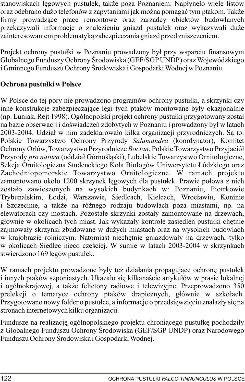 gniazd przed zniszczeniem.
