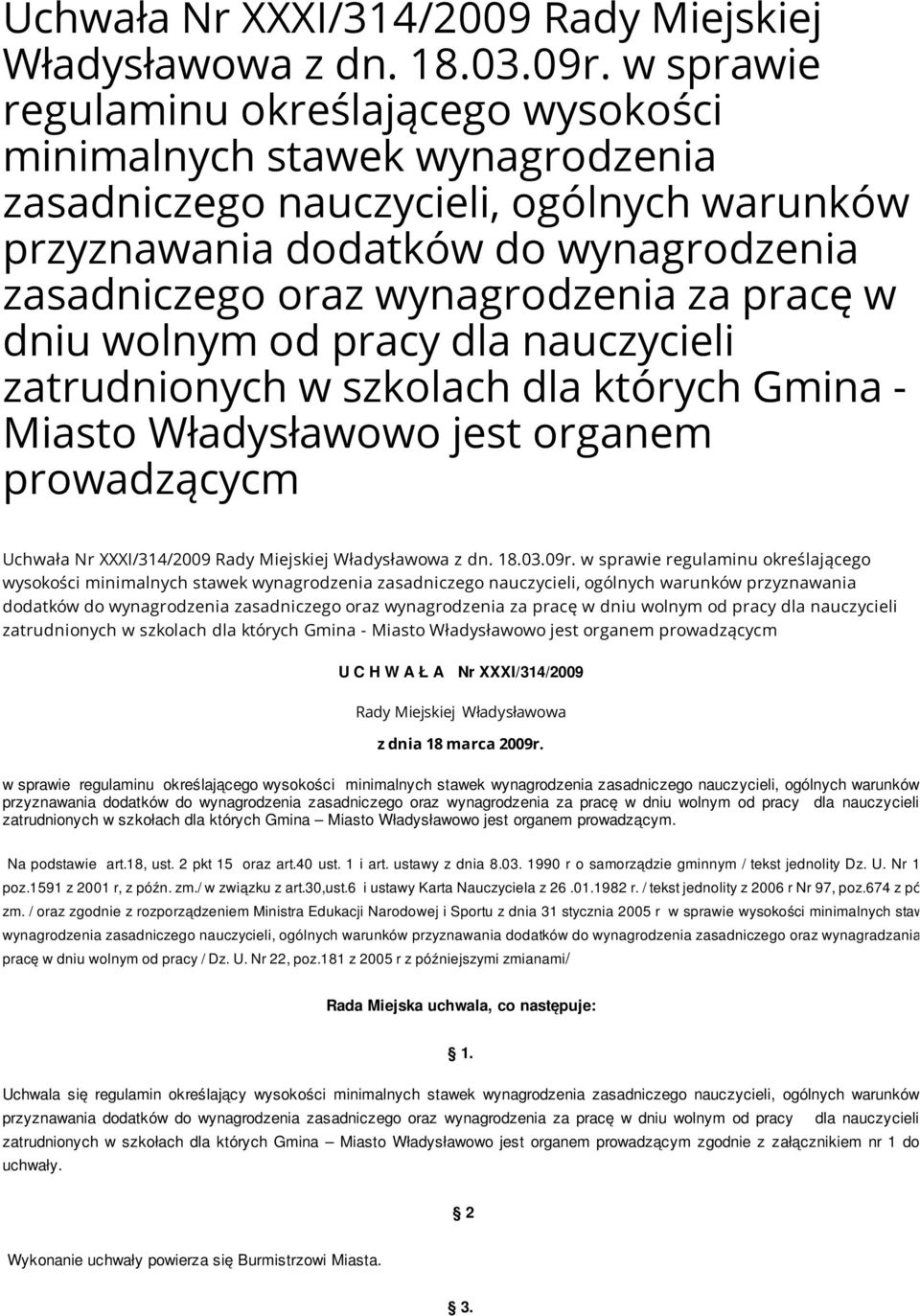 pracę w dniu wolnym od pracy dla nauczycieli zatrudnionych w szkolach dla których Gmina - Miasto Władysławowo jest organem prowadzącycm   pracę w dniu wolnym od pracy dla nauczycieli zatrudnionych w