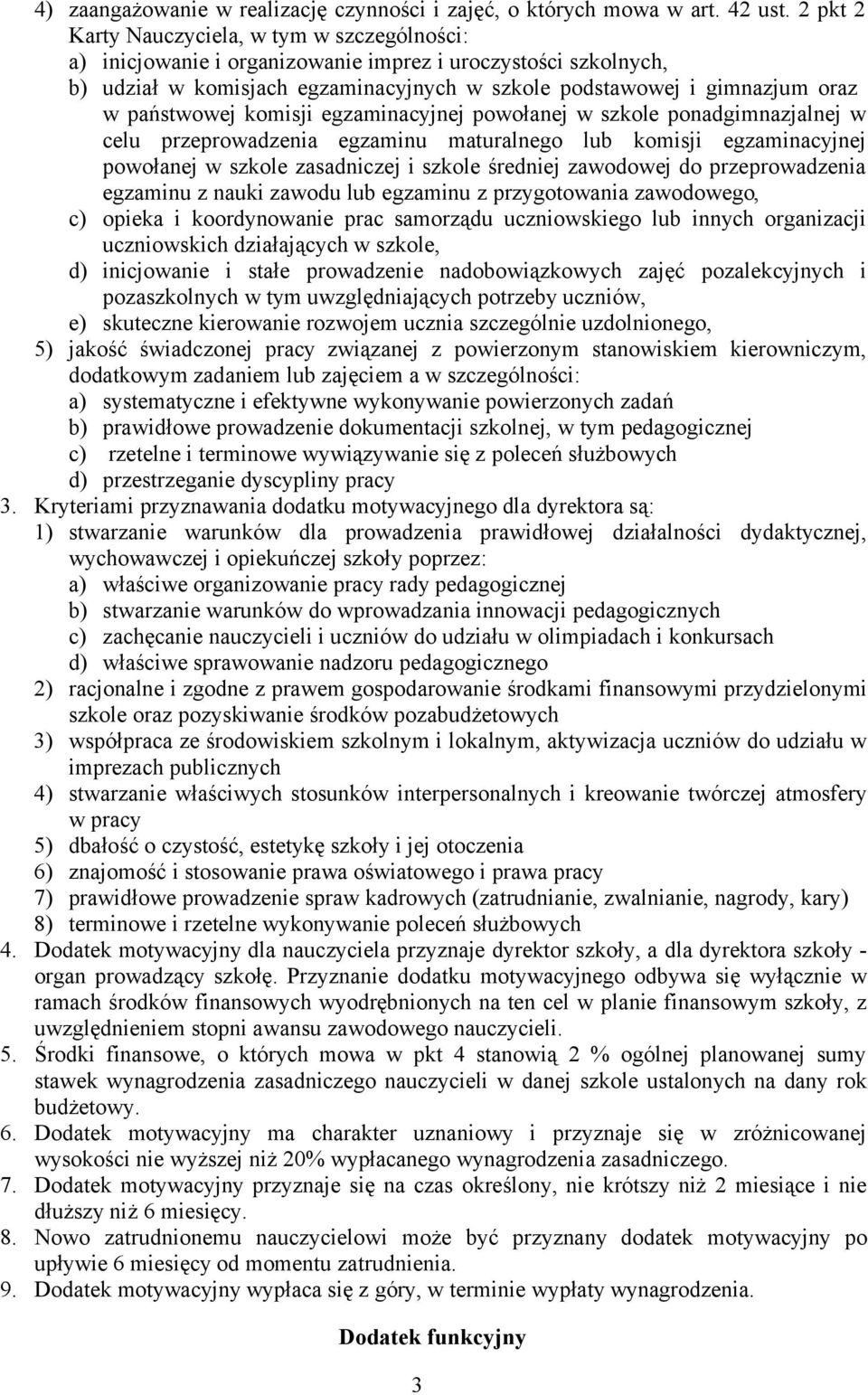 państwowej komisji egzaminacyjnej powołanej w szkole ponadgimnazjalnej w celu przeprowadzenia egzaminu maturalnego lub komisji egzaminacyjnej powołanej w szkole zasadniczej i szkole średniej